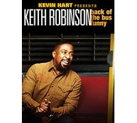 Kevin Hart Presents: Keith Robinson - Back of the Bus Funny