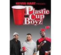 Kevin Hart Presents: Plastic Cup Boyz