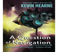 Kevin Hearne A Question of Navigation Paperback Book Kevin Hearne Multicolor
