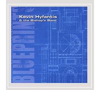Kevin Hyfantis and the Bi - Blueprints