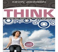 Kevin Johnson The Think: Figure Out What You Believe & Why Paperback Book Kevin Johnson Multicolor