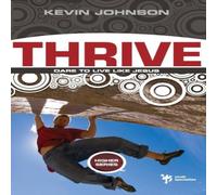 Kevin Johnson The Thrive: Dare to Live Like Jesus Paperback Book Kevin Johnson Multicolor
