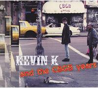 Kevin K And The Cbgb Years