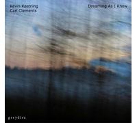 Kevin Kastning - Dreaming As I Knew