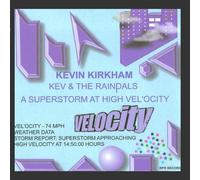 Kevin Kirkham - A Superstorm At High Velocity