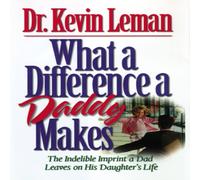 Kevin Leman The What a Difference a Daddy Makes: The Lasting Imprint a Dad Kevin Leman Multicolor