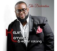 Kevin Lemons & Higher Calling - The Declaration