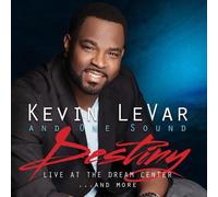 KEVIN LEVAR - Destiny: Live at the Dream Center & More