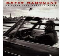 Kevin Mahogany - Another Time Another Place