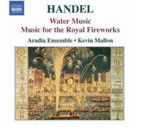 Aradia Ens:Mallon - HANDEL: Water Music / Music for the Royal Fireworks