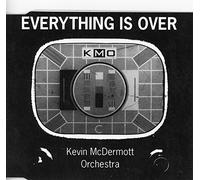 KEVIN MCDERMOTT ORCHESTRA - Everything is Over / Bedazzled