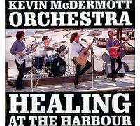 Kevin McDermott Orchestra - Healing At the Harbour