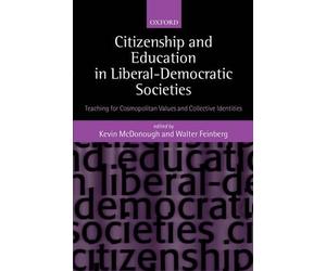 Kevin McDonough Citizenship and Education in Liberal-Democratic Socie (Hardback)