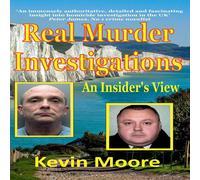 Kevin Moore Real Murder Investigations: An Insider's View Paperback Book Kevin Moore Multicolor