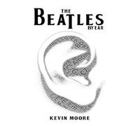 Kevin Moore The Beatles By Ear Paperback Book Kevin Moore Multicolor
