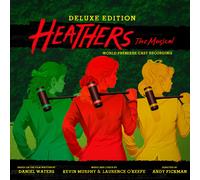 Laurence O'Keefe, Kevin Murphy - Heathers the Musical (World Premiere Recording - Deluxe Edition)