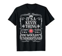 Kevin Name Its A Kevin Thing You Wouldn't Understand T-Shirt