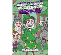 Kevin O' Bannon and the Rebels of Naughty-Ham (Kevin O' Bannon Series)
