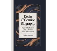 KEVIN O’CONNOR BIOGRAPHY: BEYOND THE BUZZER: KEVIN O’CONNOR VOICE in BASKETBALL