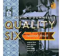 Kevin O'Donnell's Quality Six - Control Freak