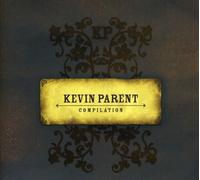 Kevin Parent - Compilation
