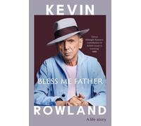 Kevin Rowland Bless Me Father (Hardback)