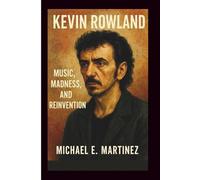 Kevin Rowland: Music, Madness, And Reinvention