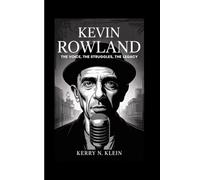 Kevin Rowland: The Voice, The Struggles, The Legacy