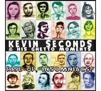Kevin Seconds & His Ghetto Moments - Rise Up Insomniacs