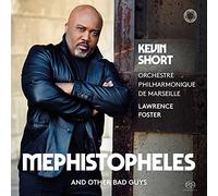 Kevin Short; Orchestre Philharmonique De Marseille; Lawrence Foster - Mephistopheles And Other Bad Guys
