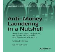 Kevin Sullivan Anti-Money Laundering in a Nutshell : Awareness & Compliance for Kevin Sullivan Multicolor