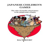 Kévin TEMBOURET Japanese children's games: The rules of popular school games in Kévin TEMBOURET Multicolor