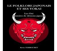 Kévin TEMBOURET Le folklore japonais et ses Yokai: Les Oni, histoires de démons Kévin TEMBOURET Multicolor