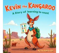 Kevin the Kangaroo - A Story of Learning To Count: An Educational Rhyming Book About Counting