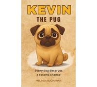 Kevin the Pug: Every Dog Deserves a Second Chance