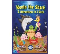 Kevin the Shark 2 Adventures in 1 Book: Tommy Turtles Secret Hideaway and Babu the Blobfish's Big Surprise (Kevin the Shark 2 in 1 Adventure Series)