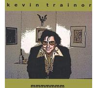 Kevin Trainor - MMMMMMM