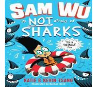 Kevin Tsang Sam Wu is NOT Afraid of Sharks Book Kevin Tsang Multicolor