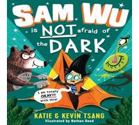 Kevin Tsang Sam Wu is NOT Afraid of the Dark Paperback Book Kevin Tsang Multicolor