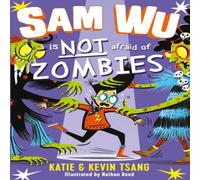 Kevin Tsang Sam Wu is Not Afraid of Zombies Paperback Book Kevin Tsang Multicolor