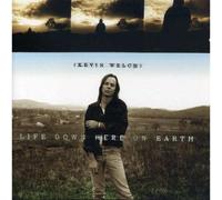 Kevin Welch - Life Down Here On Earth