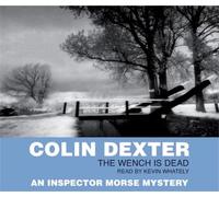Kevin Whately - The Wench Is Dead by Colin Dexter - An Inspector Morse Mystery - Abridged Audiobook - Read by Kevin Whately - Approx 3 hours
