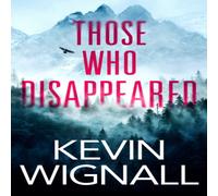 Kevin Wignall Those Who Disappeared Paperback Book Kevin Wignall Multicolor