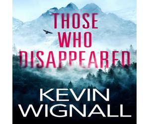 Kevin Wignall Those Who Disappeared Paperback Book Kevin Wignall Multicolor