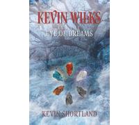 Kevin Wilks and the Eye of Dreams
