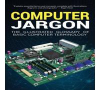 Kevin Wilson Computer Jargon: The Illustrated Glossary of Basic Computer in White Kevin Wilson White