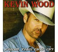 Kevin Wood - From This Day on