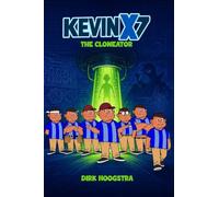 Kevin X Seven: The Cloneator: 1