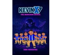 Kevin X Seven: The Moncrow Device: 2