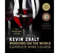 Kevin Zraly Windows on the World Complete Wine Course : Revised & Updated / 35th Edition